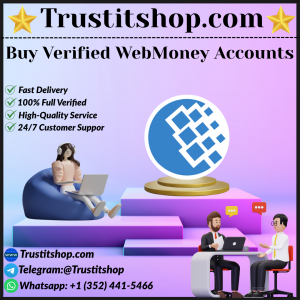Buy Verified WebMoney Accounts